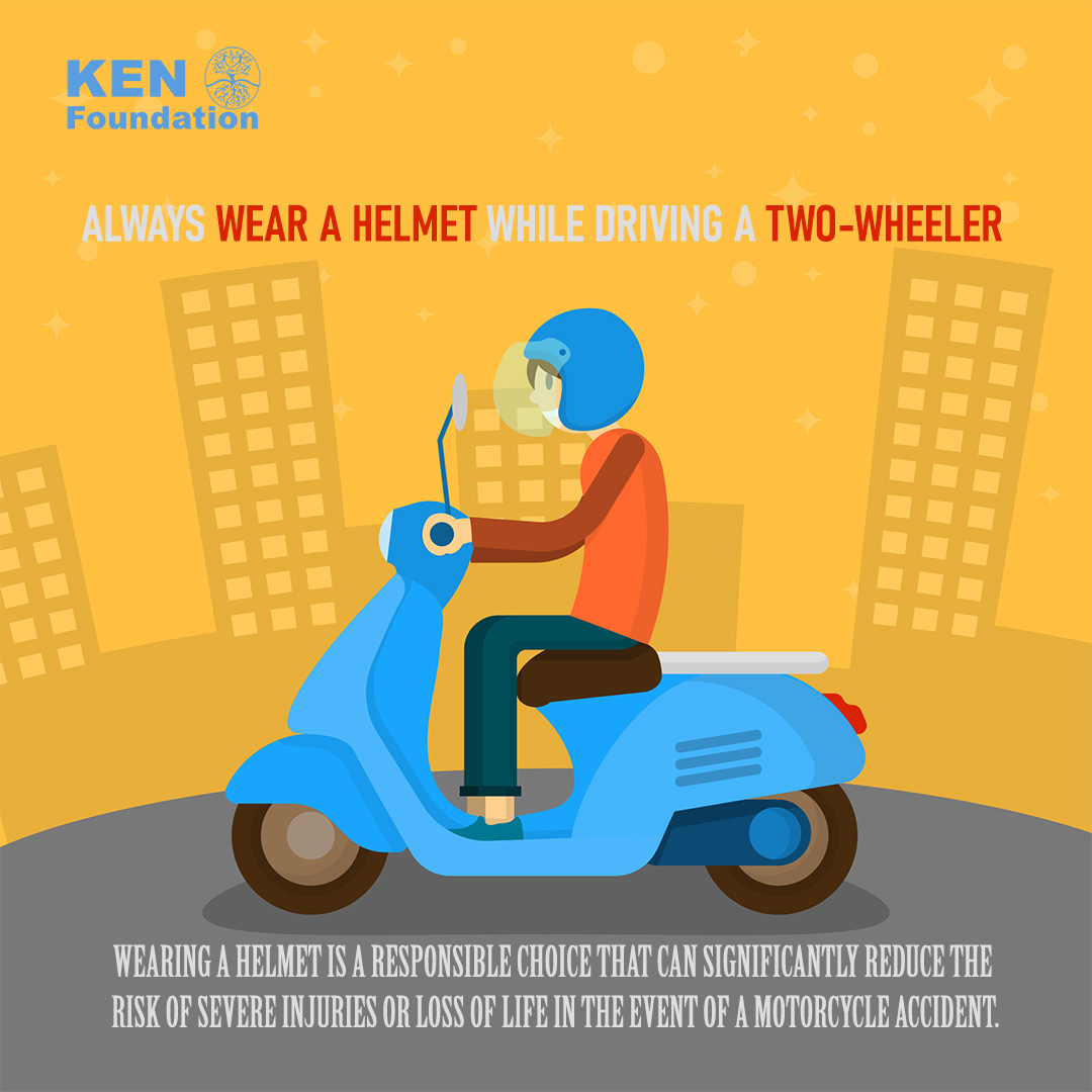 Always Wear a Helmet while driving a Two Wheeler :: Ken Foundation :: NGO  :: Charity Organization :: INDIA